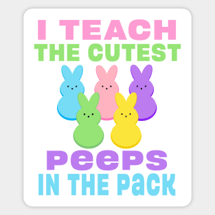 I Teach the Cutest Peeps in the Pack School Easter Bunny Sticker